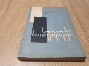 Betonske konstrukcije - Veselin Kostić
