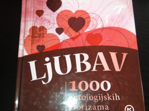 LJUBAV 1000 antologijskih aforizama , Izabrao Nikola Kuvačić