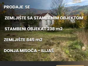 Kuća 238m2 - Zemljište 845 m2 - Donja Misoča - Ilijaš