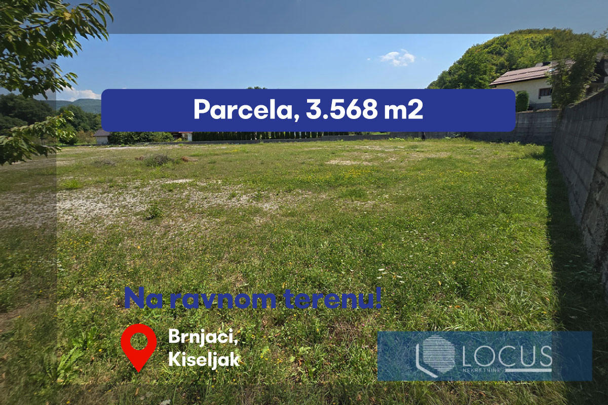 LOCUS: Zemljište površine 3.568m2, Brnjaci, Kiseljak