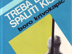 Boro Krivokapić - Treba li spaliti Kiša?