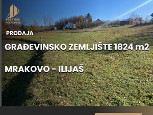 Građevinsko zemljište 1824 m2 - Mrakovo - Ilijaš