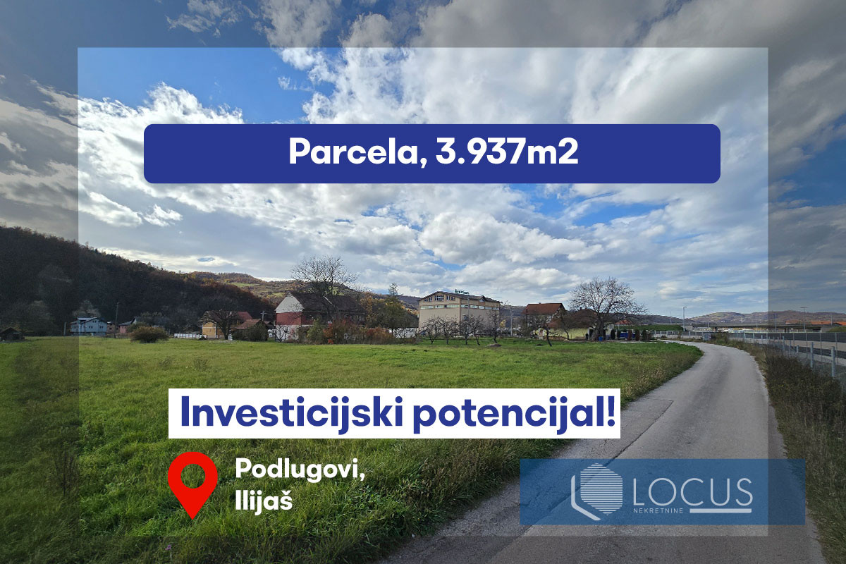 LOCUS: Zemljište u blizini auto puta, Podlugovi, Ilijaš