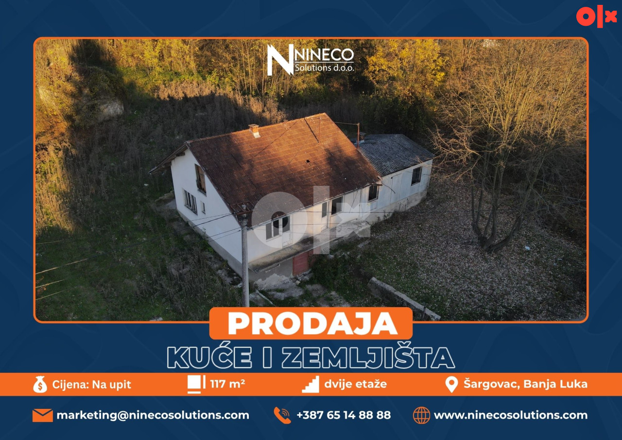 KUĆA I ZEMLJIŠTE - ŠARGOVAC - BANJA LUKA