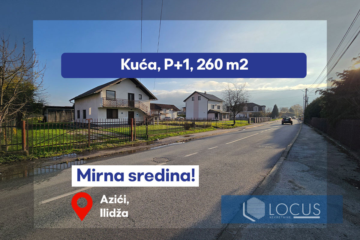LOCUS: Kuća na parceli 2.878m2, Azići, Ilidža