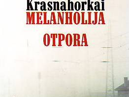 Laslo Krasnahorkai - Melanholija otpora