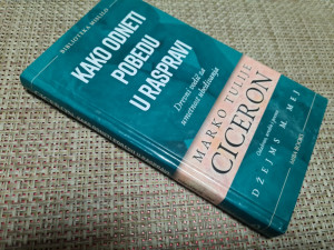 Kako odneti pobedu u raspravi - Ciceron