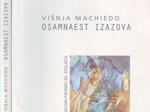 Višnja Machiedo - Osamnaest izazova: francuski pjesnici 20. s...