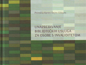 Unapređivanje bibliotečkih usluga za osobe s invaliditetom (...