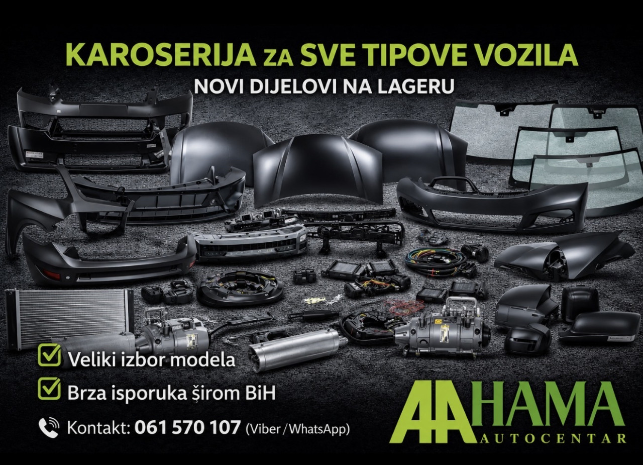 KAROSERIJSKI DIJELOVI ZA SVE VRSTE VOZILA AUTOCENTAR HAMA TUZLA