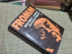 ANATOMIJA LJUDSKE DESTRUKTIVNOSTI II -FROMM