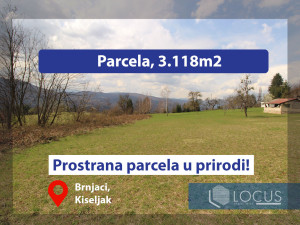 LOCUS: Zemljište površine 3.118m2, Brnjaci, Kiseljak