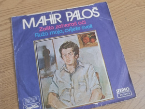 Mahir Paloš - Zašto zatvaraš oči ( singl ploče )