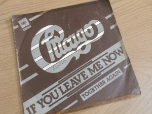 Chicago - If You leave me može ( singl ploča )