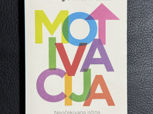 Motivacija: Neočekivana istina o motivaciji - Daniel H. Pink