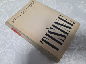 Tišine - Meša Selimović, 1961.  prvo izdanje