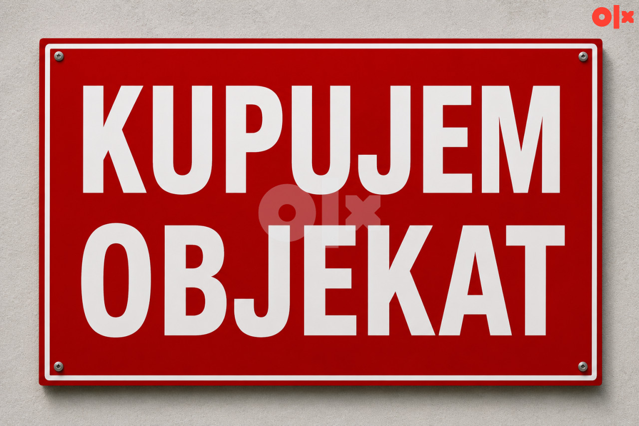 Kupujem zemljište ili objekat - Bišće polje/Rodoč