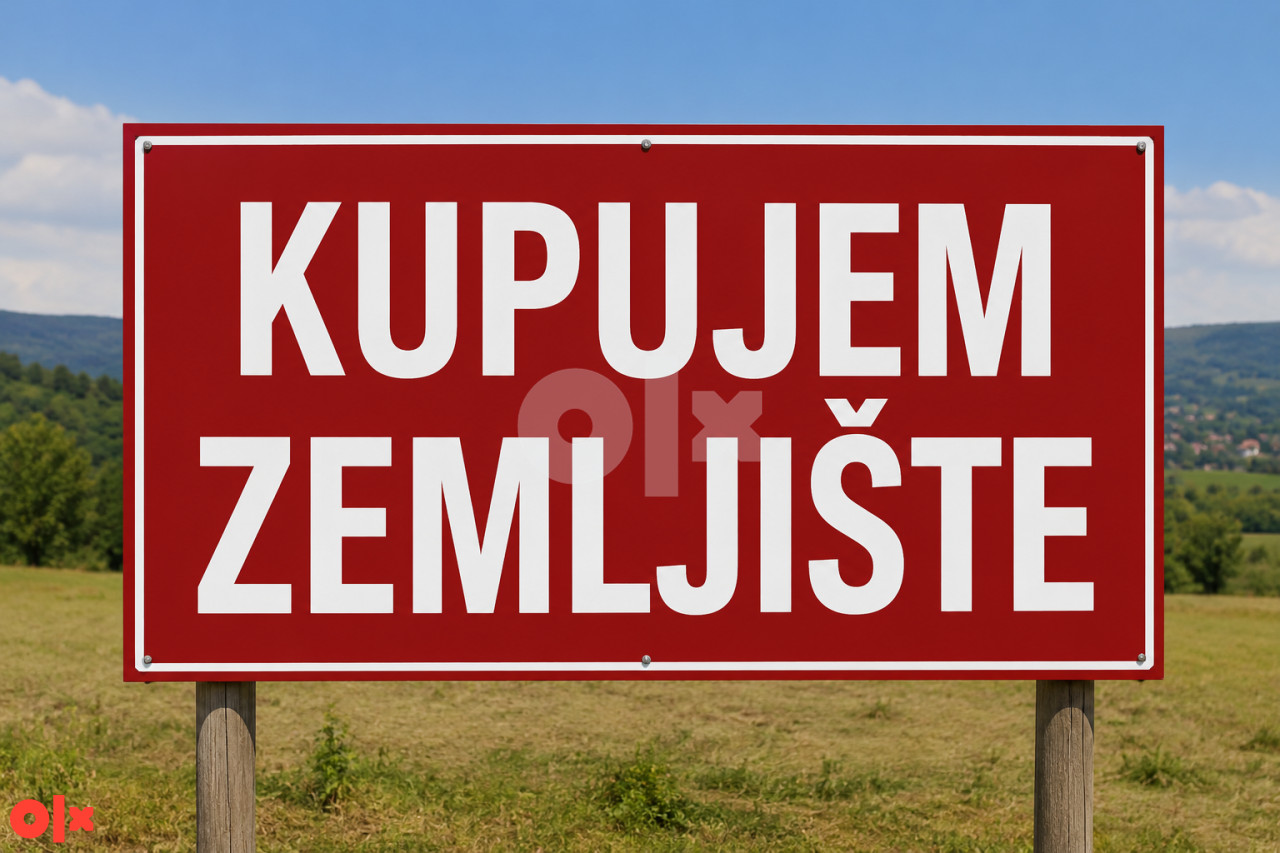 Kupujem zemljište Mostar - minimalno 3000m2