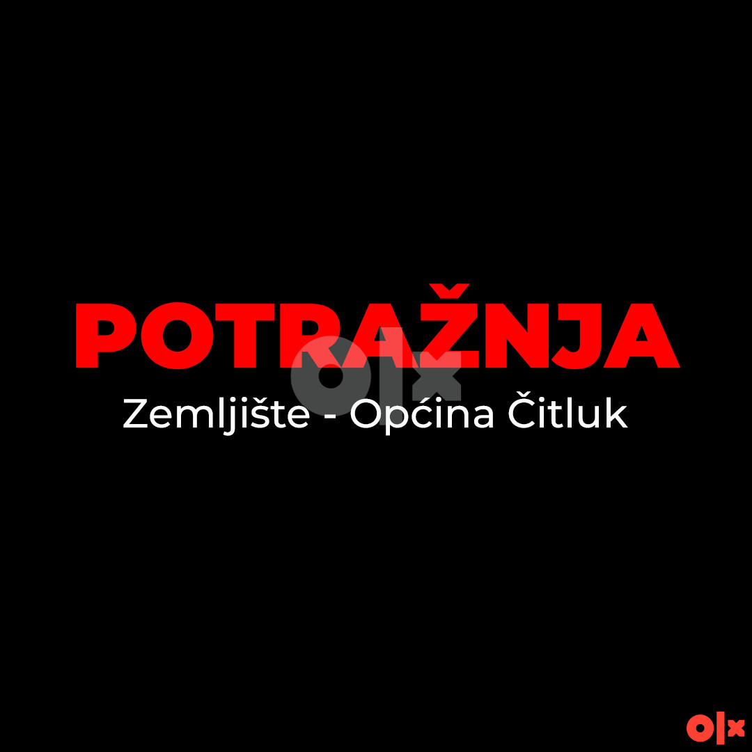 Zemljište Čitluk | POTRAŽNJA