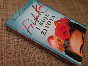 Frida Kalo i boje života - Karolin Bernard