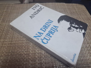 Na Drini ćuprija / Ivo Andrić