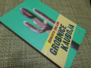 Grobnice kauboja, Roberto Bolano