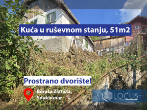 LOCUS: Ruševna kuća, Boraca Zlatišta, Soukbunar