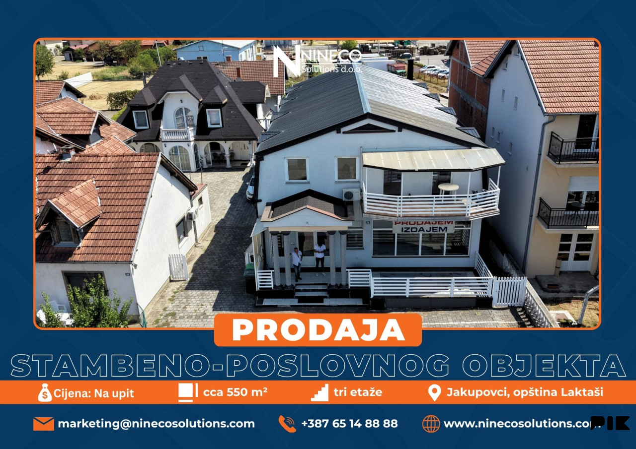 STAMBENO-POSLOVNI OBJEKAT - JAKUPOVCI - LAKTAŠI - 550 m2