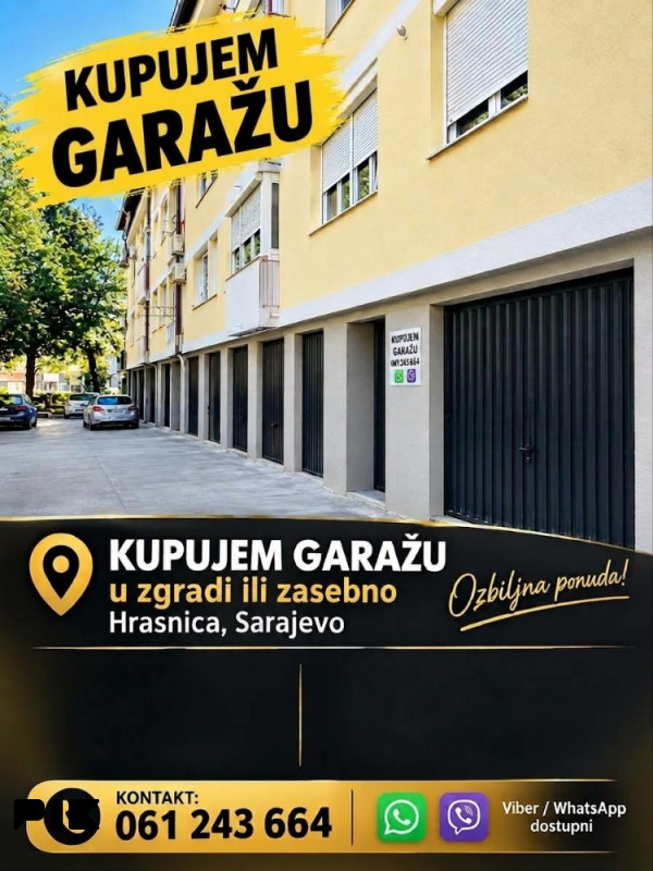 Kupujem Garažu u Hrasnici sve ponude na 061243664 viber/whatsapp
