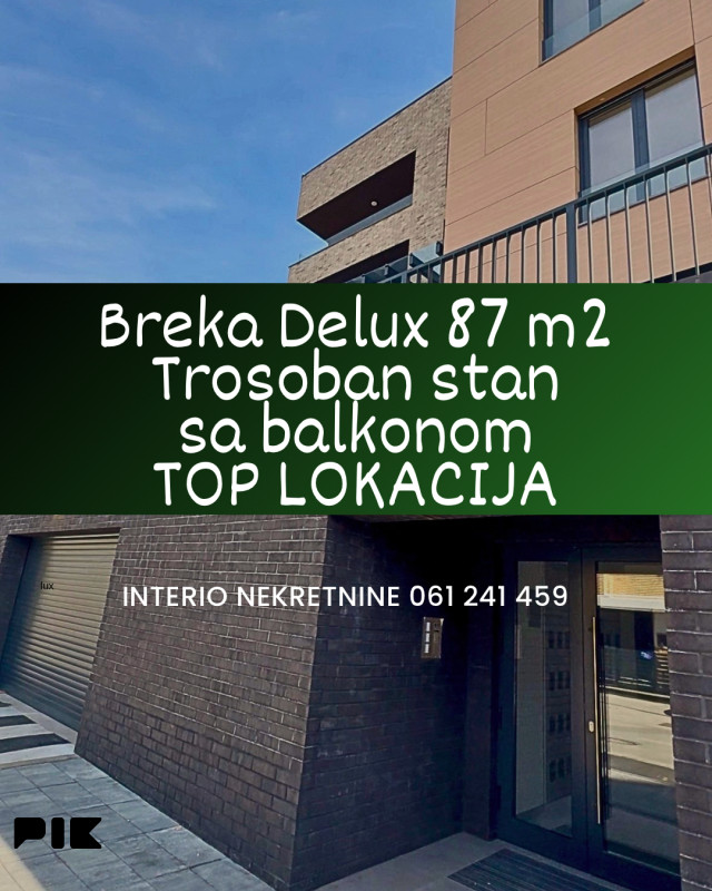 Breka delux trosoban stan 87 m2 sa balkonom Top lokacija