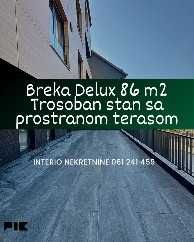 Breka 86 m2 Trosoban delux stan sa prostranom terasom