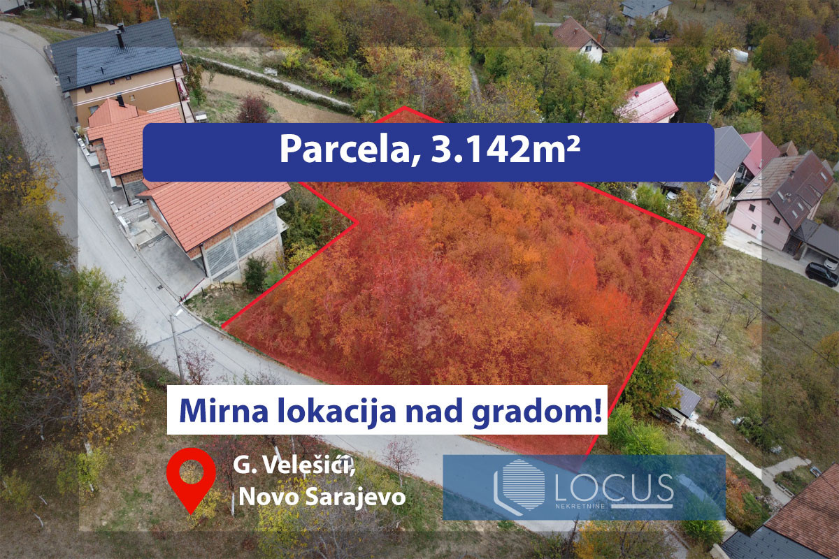 LOCUS: Zemljište 3.142m2, G. Velešići, Novo Sarajevo