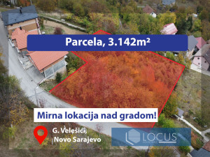 LOCUS: Zemljište 3.142m2, G. Velešići, Novo Sarajevo